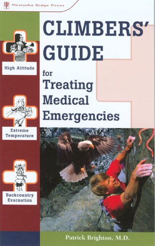 Climbers' Guide to Treating Medical Emergencies