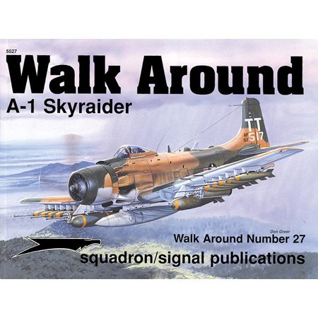 A-1 Skyraider   Walk Around No. 27