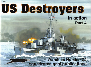 Us Destroyers In Action, Part 4   Warships No. 22