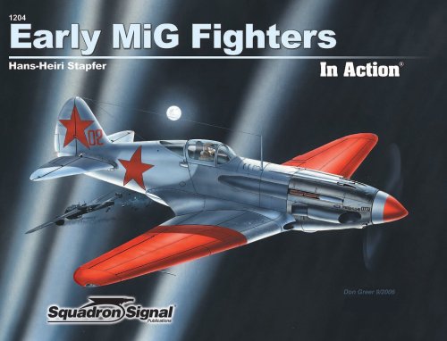 Early MiG Fighters In Action   Aircraft No. 204