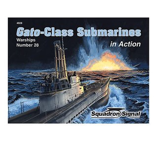 Gato-Class Submarines in Action - Warships No. 28