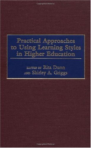 Practical Approaches to Using Learning Styles in Higher Education