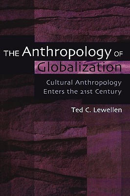 The Anthropology of Globalization