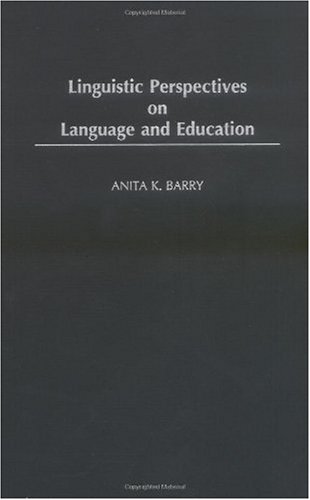 Linguistic Perspectives on Language and Education