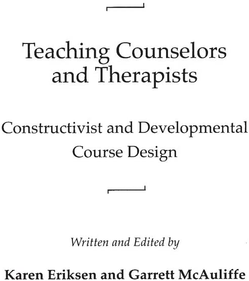 Teaching Counselors and Therapists: Constructivist and Developmental Course Design