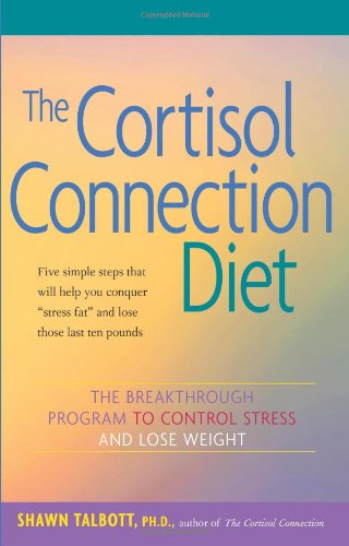 The Cortisol Connection Diet