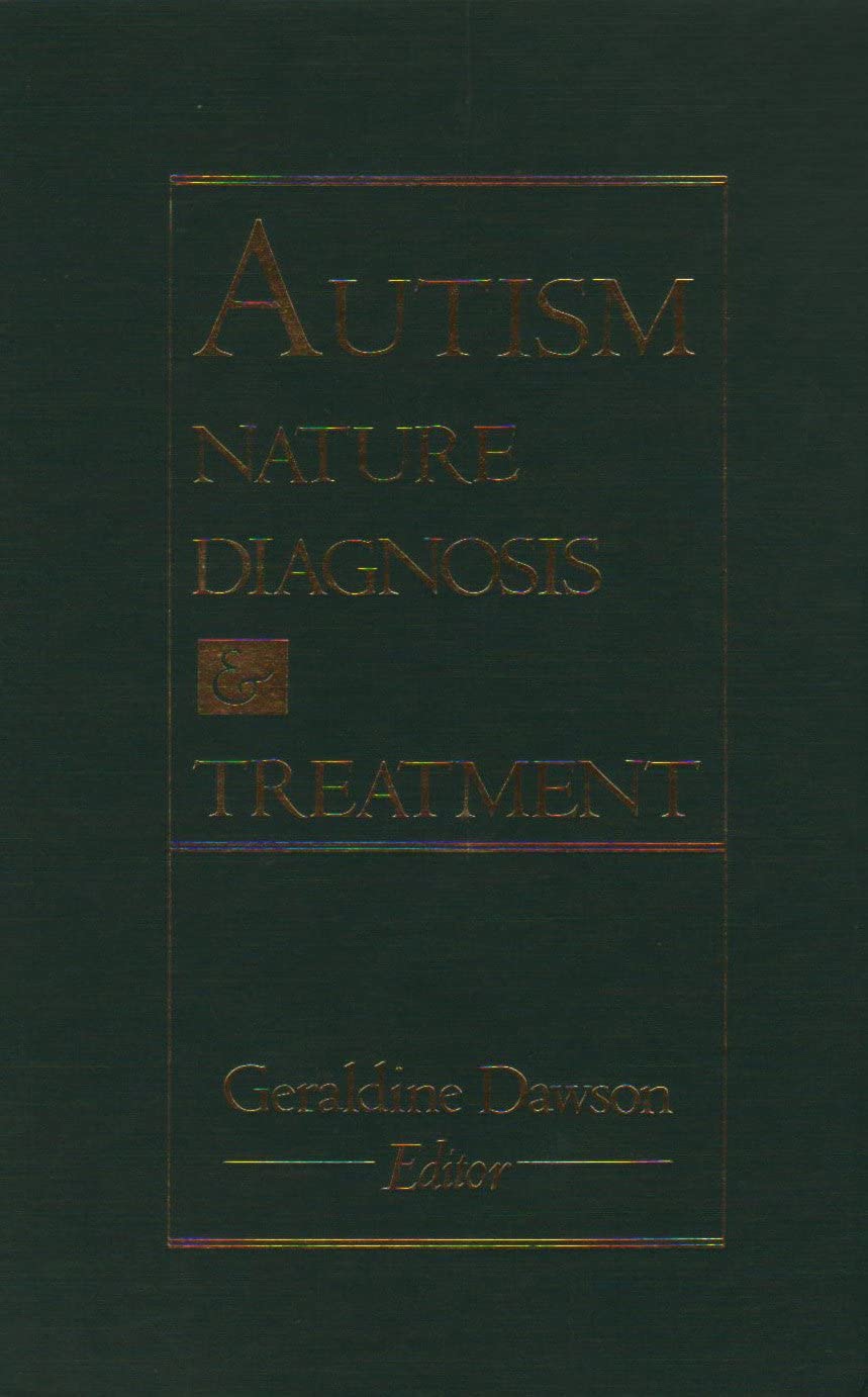 Autism: Nature, Diagnosis, and Treatment
