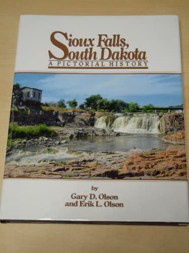 Sioux Falls, South Dakota: A pictorial history