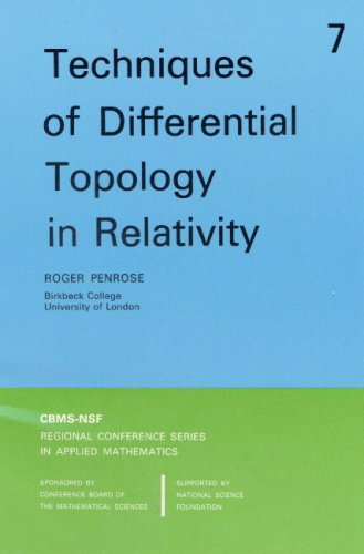 Techniques of Differential Topology in Relativity (CBMS-NSF Regional Conference Series in Applied Mathematics) (CBMS-NSF Regional Conference Series in Applied Mathematics)