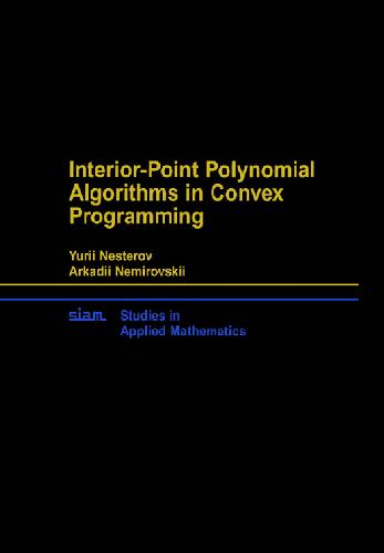 Interior Point Polynomial Algorithms in Convex Programming