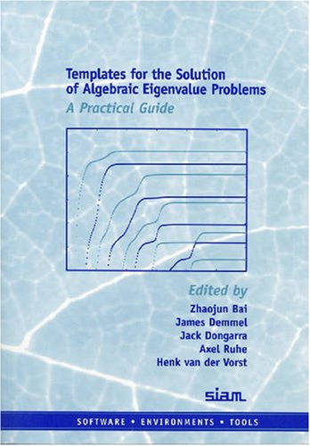 Templates For The Solution Of Algebraic Eigenvalue Problems