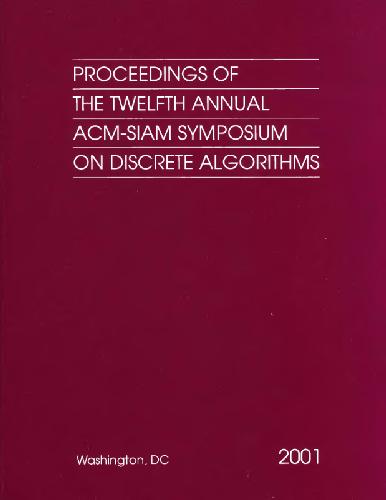 Proceedings of the Twelfth Annual ACM-Siam Symposium on Discrete Algorithms