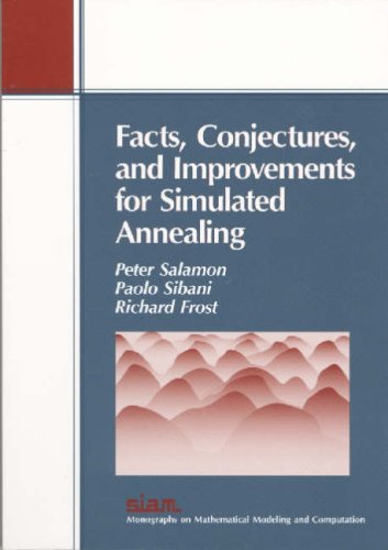 Facts, Conjectures, and Improvements for Simulated Annealing (SIAM Monographs on Mathematical Modeling and Computation)  (Monographs on Mathematical Modeling and Computation)