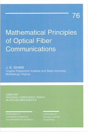 Mathematical Principles Of Optical Fiber Communications