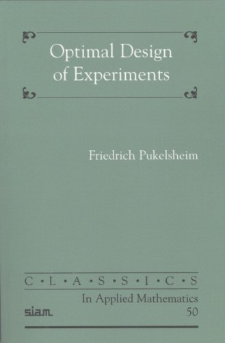 Optimal Design of Experiments (Classics in Applied Mathematics) (Classics in Applied Mathematics)