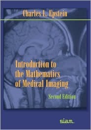 Introduction to the Mathematics of Medical Imaging