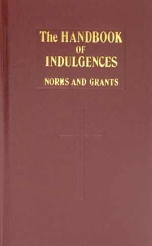 Handbook of Indulgences: Norms and Grants