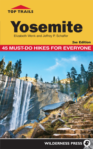 Yosemite: 45 Must-Do Hikes for Everyone