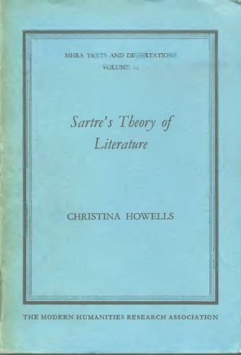 Sartres Theory of Literature (Mhra Texts and Dissertations) (Mhra Texts and Dissertations)