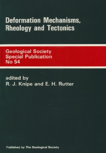 Deformation Mechanisms, Rheology And Tectonics