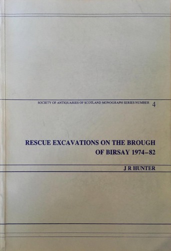 Rescue Excavations on the Brough of Birsay, 1974-1982