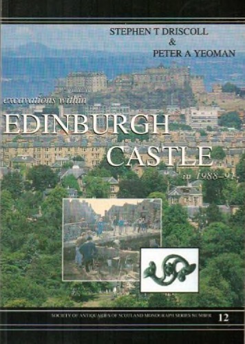 Excavations within Edinburgh Castle in 1988-91