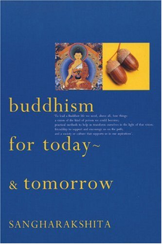 Buddhism For Today, And Tomorrow