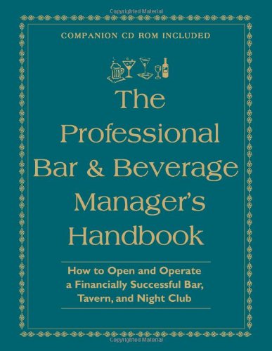 The Professional Bar &amp; Beverage Manager's Handbook