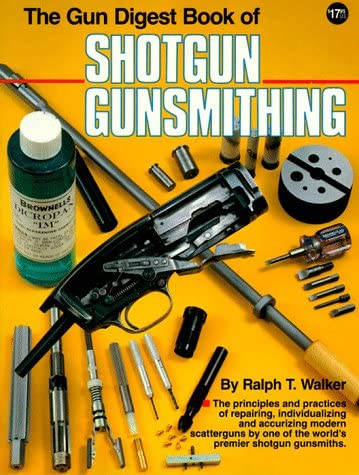 Gun Digest Book of Shotgun Gunsmithing