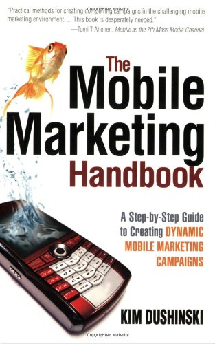 The Mobile Marketing Handbook