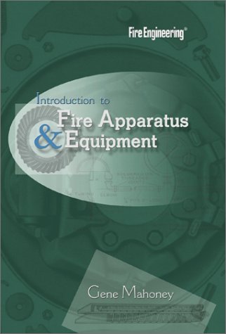 Introduction to Fire Apparatus &amp; Equipment