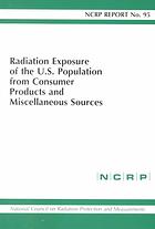 Radiation Exposure of the U.S. Population from Consumer Products and Miscellaneous Sources