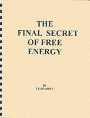 The Final Secret Of Free Energy