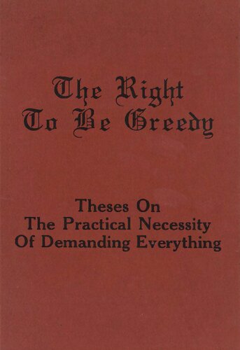 The Right to Be Greedy