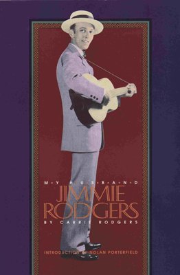 My Husband, Jimmie Rodgers