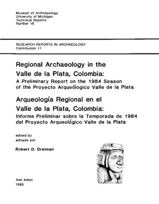 Regional Archaeology in the Valle de la Plata, Colombia/Arqueología Regional en el Valle de la Plata, Colombia