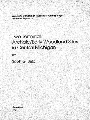 Two Terminal Archaic/Early Woodland Sites in Central Michigan