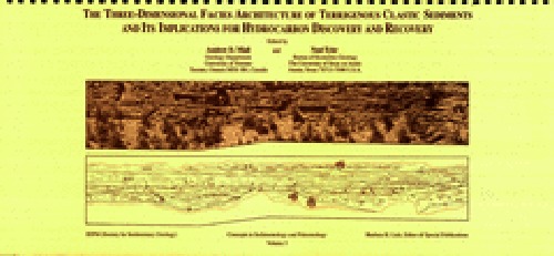 The Three Dimensional Facies Architecture Of Terrigenous Clastic Sediments And Its Implications For Hydrocarbon Discovery And Recovery