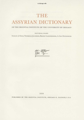 Assyrian Dictionary Of The Oriental Institute Of The University Of Chicago (Assyrian Dictionary Of The Oriental Institute Of The Universe) (Assyrian Dictionary ... Of The Oriental Institute Of The Univers)