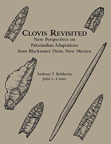 Clovis Revisited: New Perspectives on Paleoindian Adaptations from Blackwater Draw, New Mexico (University Museum Monograph, 103) (University Museum Monographs)