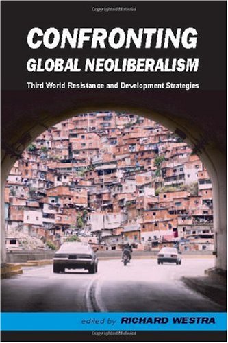 Confronting Global Neoliberalism