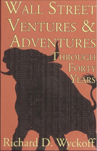 Wall Street Ventures &amp; Adventures Through Forty Years