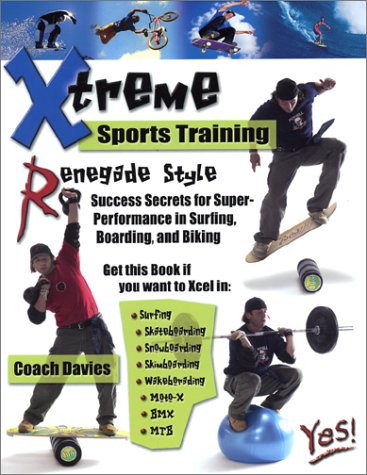 Xtreme Sports Training Renegade Style
