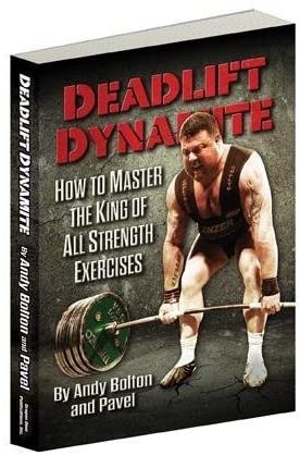 Deadlift Dynamite: How to Master the King of All Strength Exercises (Deadlift Dynamite)