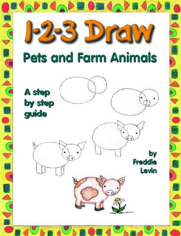 1-2-3 draw pets and farm animals : a step by step guide