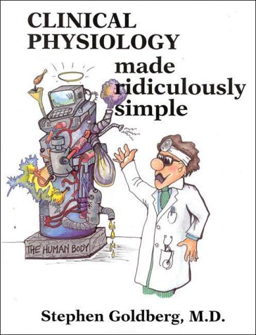 Clinical Physiology Made Ridiculously Simple (Medmaster Series)