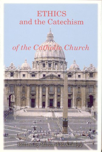 Ethics and the Catechism of the Catholic Church