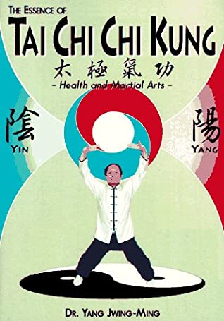 The Essence of Tai Chi Chi Kung