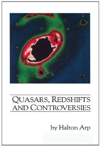 Quasars, Redshifts, And Controversies