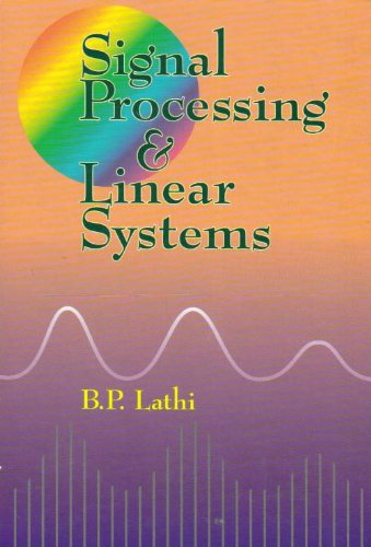 Signal Processing and Linear Systems